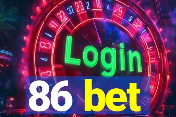 86 bet